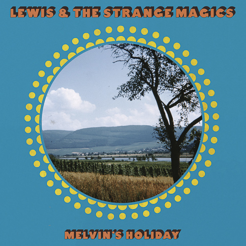 Lewis & The Strange Magics - Melvin's Holiday